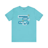 Sounds Gay I'm In! premium soft tee in bright turquoise, perfect for Pride and inclusive celebrations.