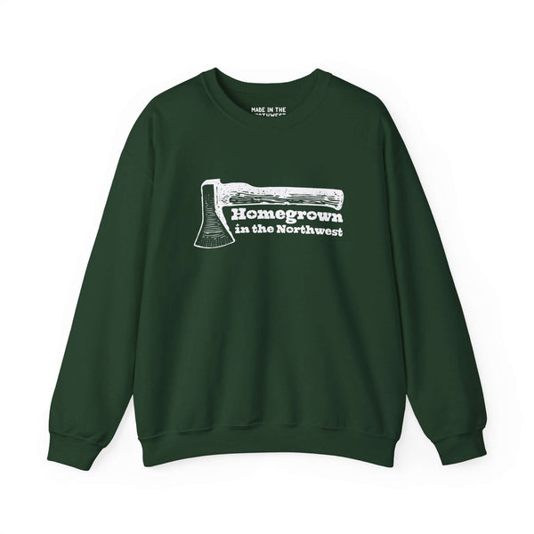 Green sweatshirt with "Homegrown in the Northwest" and axe print, celebrating Pacific Northwest lumberjack spirit.