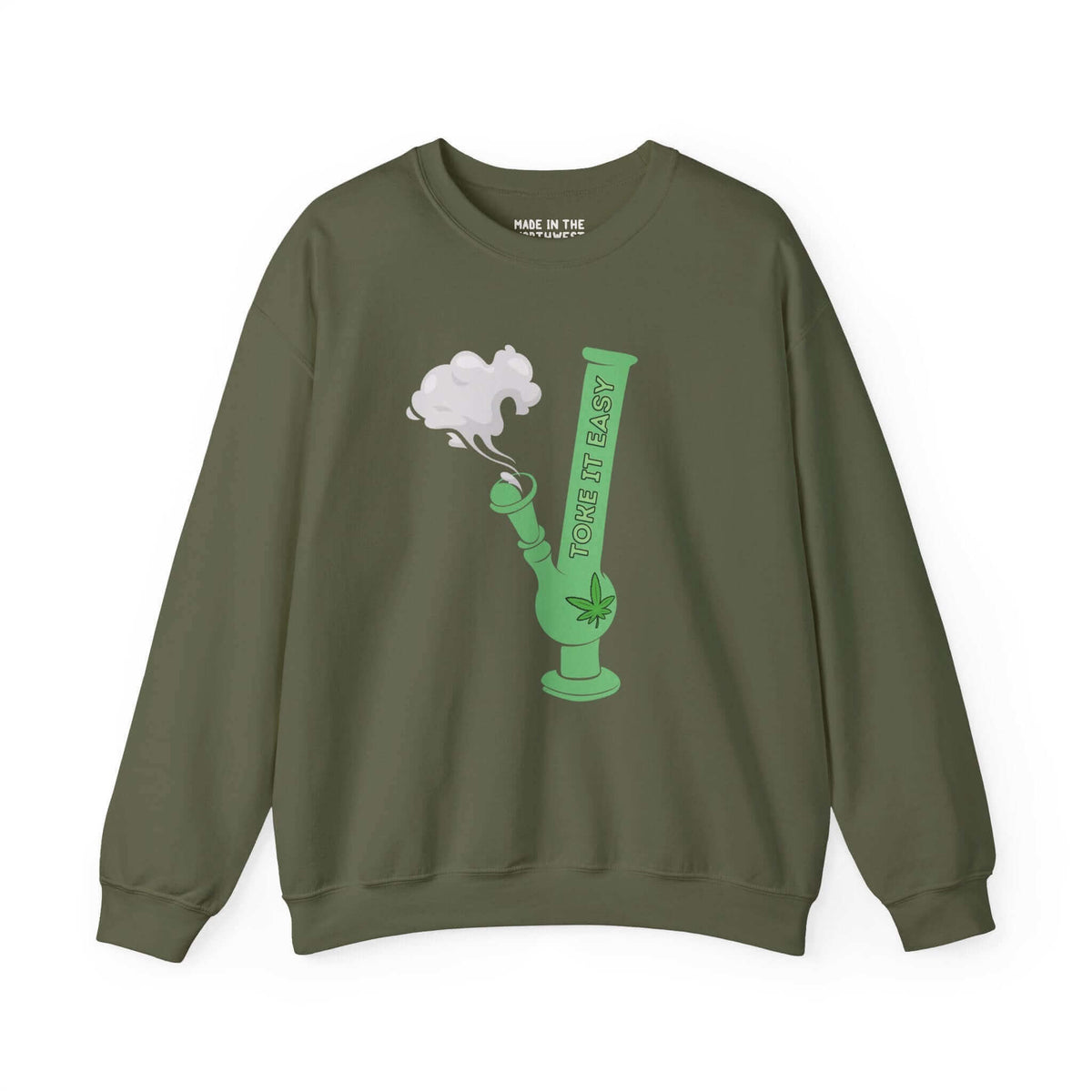 Green "Toke It Easy" sweatshirt with bong and marijuana leaf graphic, capturing cannabis culture and PNW spirit.