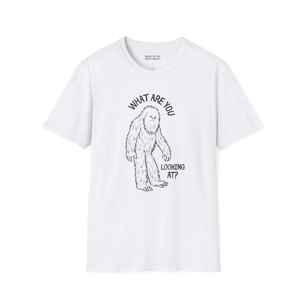 What Are You Looking At T Shirt featuring a sasquatch illustration in black on a white tee.