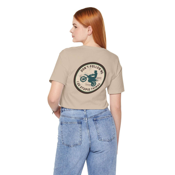 Don't Follow Me, I Do Stupid Things Premium Soft Tee