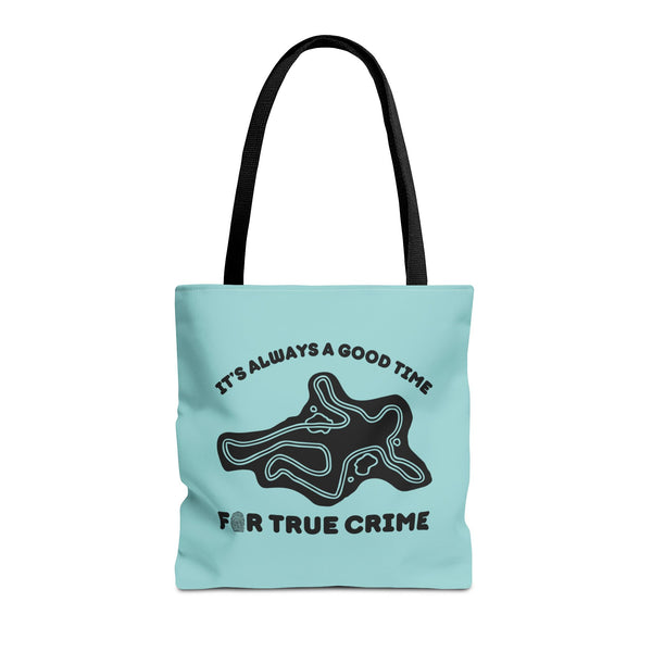 It's Always a Good Time for True Crime Durable Everyday Tote