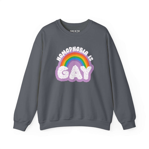 Gray sweatshirt with 'Homophobia Is Gay' text and rainbow design for LGBTQ+ pride and style.