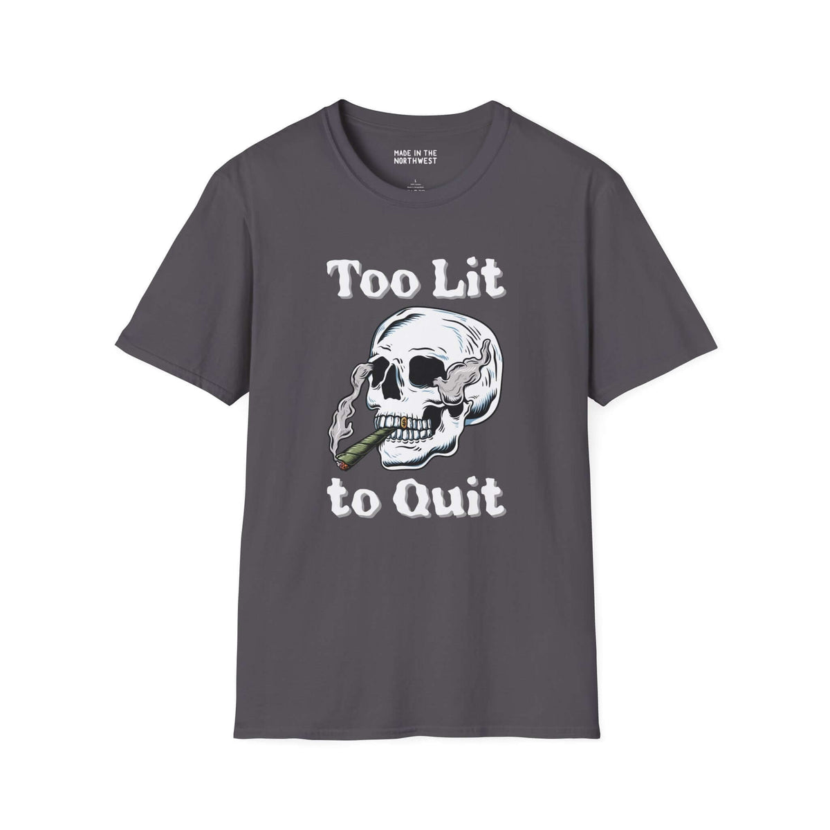 Too Lit to Quit Weed Smoking T-Shirt featuring a laid-back skull smoking, perfect for chill vibes.