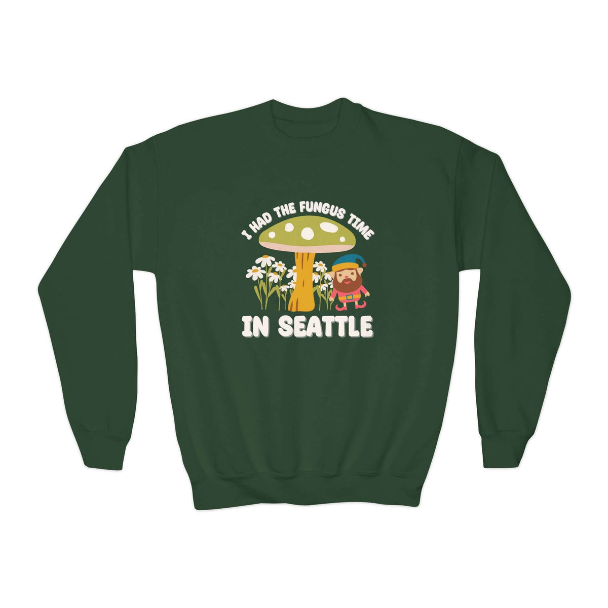 Kids sweatshirt with gnome and mushroom design saying 'I Had the Fungus Time in Seattle' in playful font.