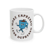 More Espresso Less Depresso Mug featuring a playful cartoon coffee cup design on a glossy white ceramic mug.