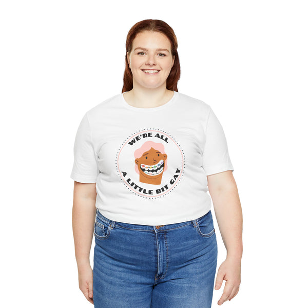 We're All a Little Bit Gay Premium Soft Tee