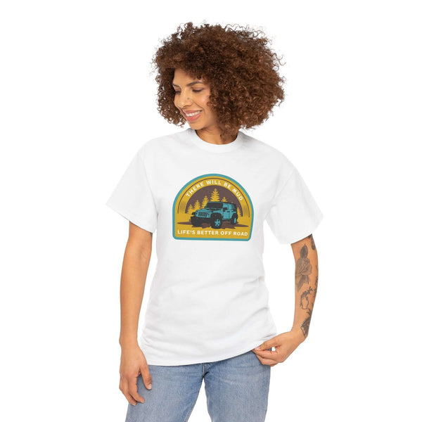 There Will Be Mud (Off Road) Athletic Tee