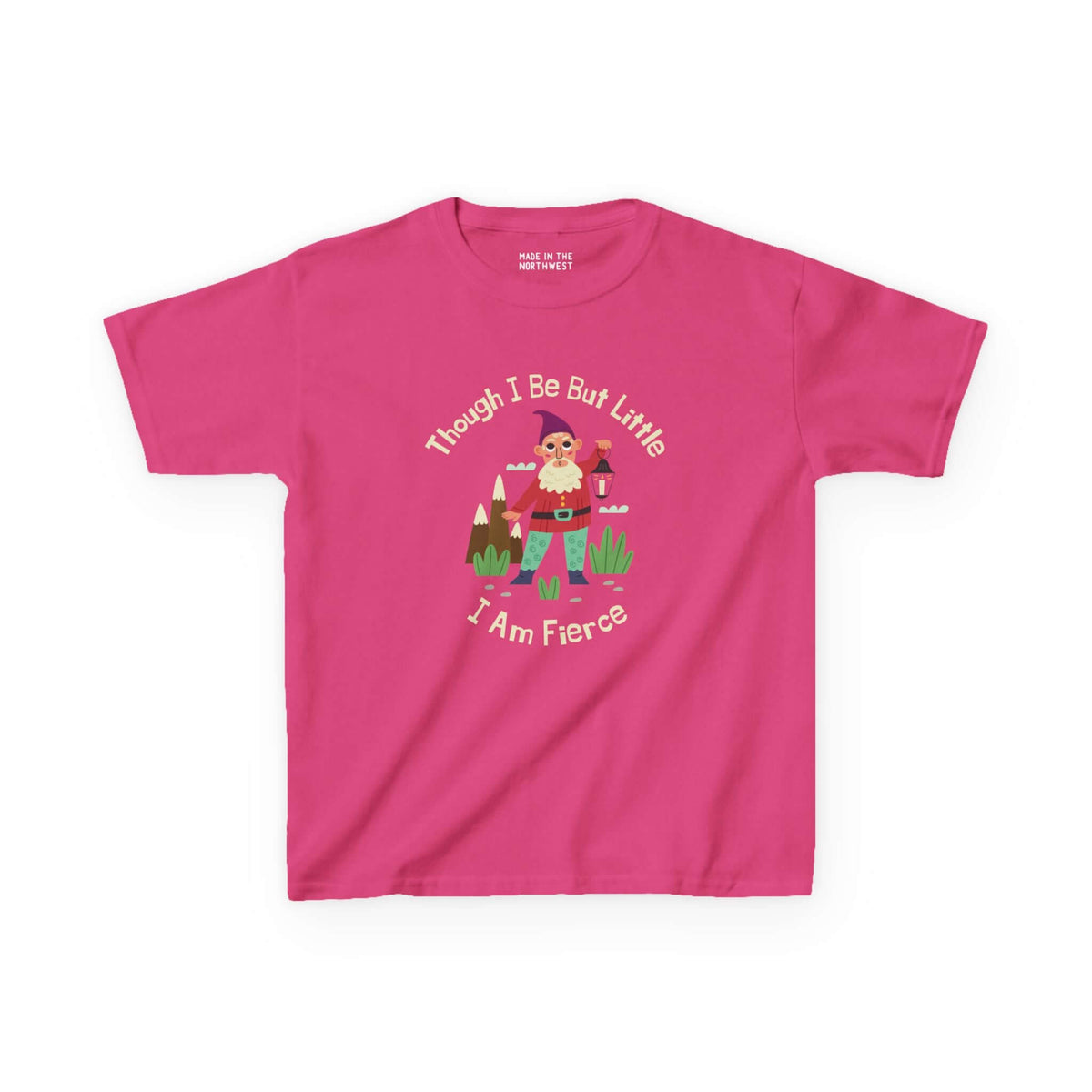 Though I Be Little, I Am Fierce Gnome Kids' Tee