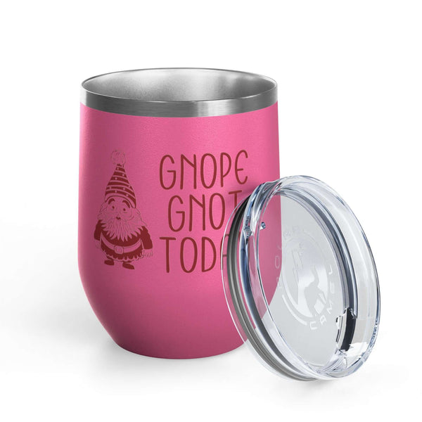 Gnope Gnot Today Gnome Themed Wine Tumbler 12 oz in pink with grumpy gnome design and clear lid.