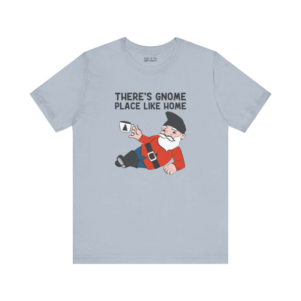 Whimsical gnome-themed soft tee with 'There's Gnome Place Like Home' phrase, perfect for cozy vibes and fun style.