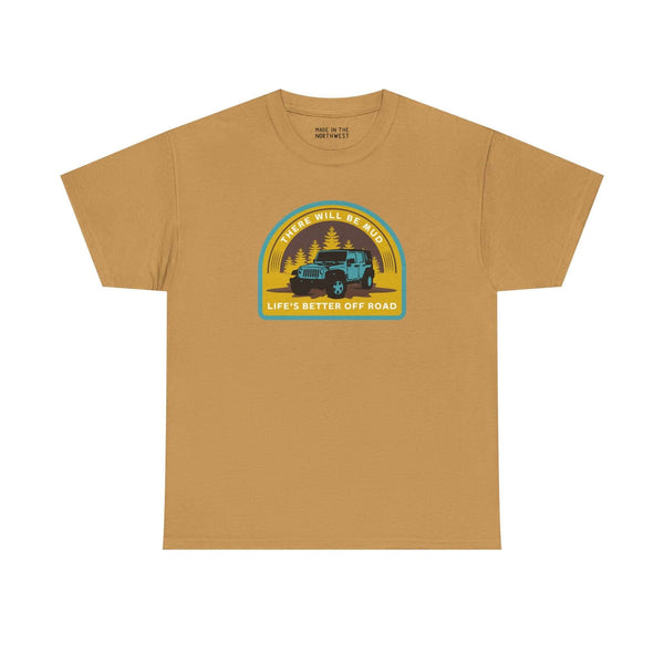 There Will Be Mud (Off Road) Athletic Tee
