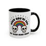 When You're Gay but Also Dead Inside Ceramic Coffee Mug