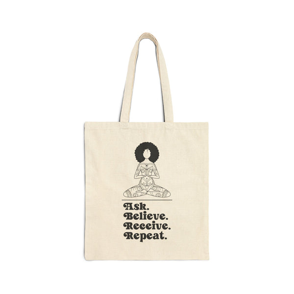 Ask Believe Receive Repeat Cotton Canvas Tote Bag