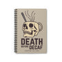 Death Before Decaf Skull Mug Spiral Notebook