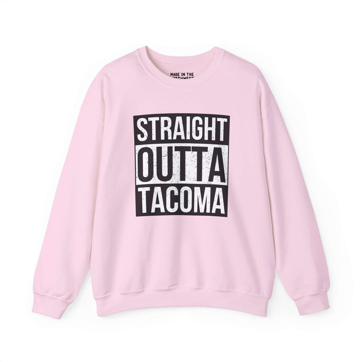 Pink "Straight Outta Tacoma" sweatshirt with bold lettering, showcasing local pride and streetwear style.