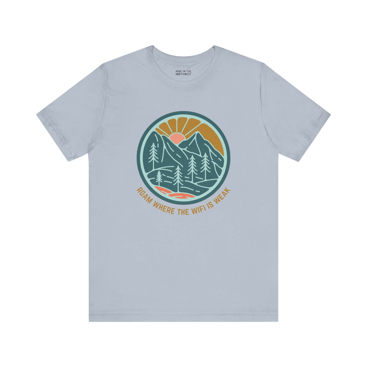 "Roam Where the Wifi is Weak hiking tee with serene forest design, perfect for nature lovers seeking adventure off the grid."