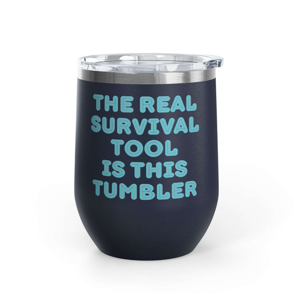 The Real Survival Tool Camping Wine Tumbler 12 oz for outdoor adventures, keeping drinks hot or cold in style.