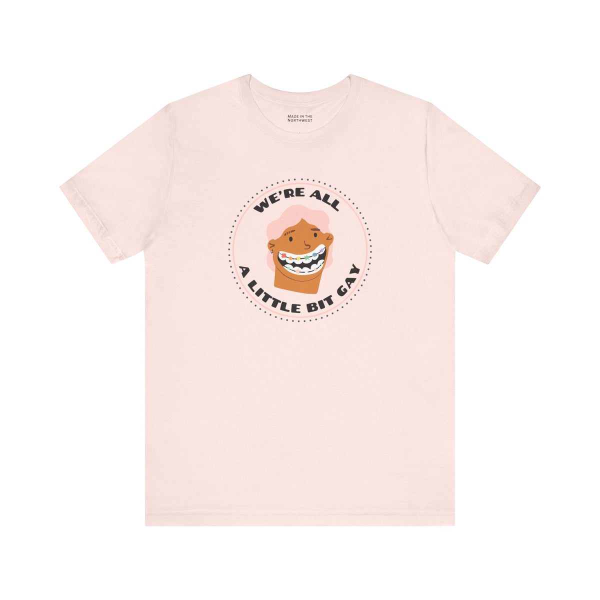 We're All a Little Bit Gay Premium Soft Tee