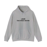 Chill Tacoma Mom hoodie in grey, celebrating local pride and cozy style for moms.