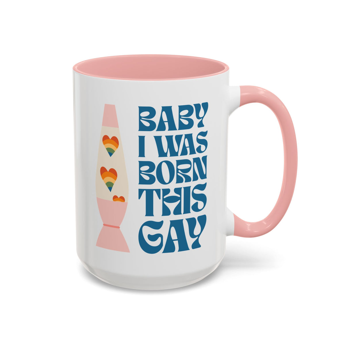 Baby I Was Born This Gay Ceramic Coffee Mug