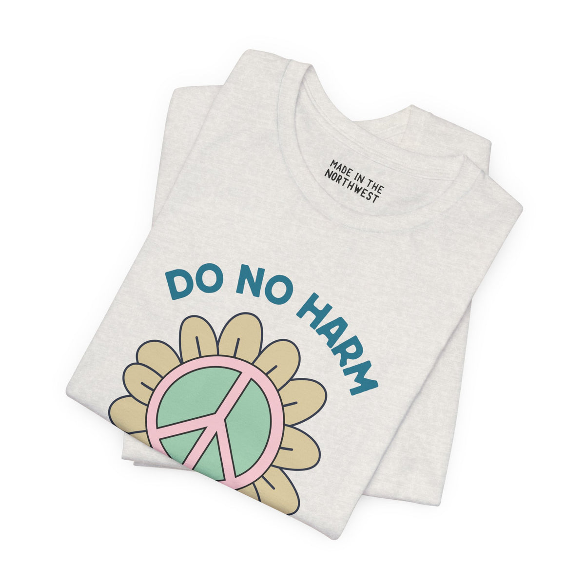 Do No Harm, Take No Sh!t premium tee with peace flower design, soft and comfortable for good vibes.