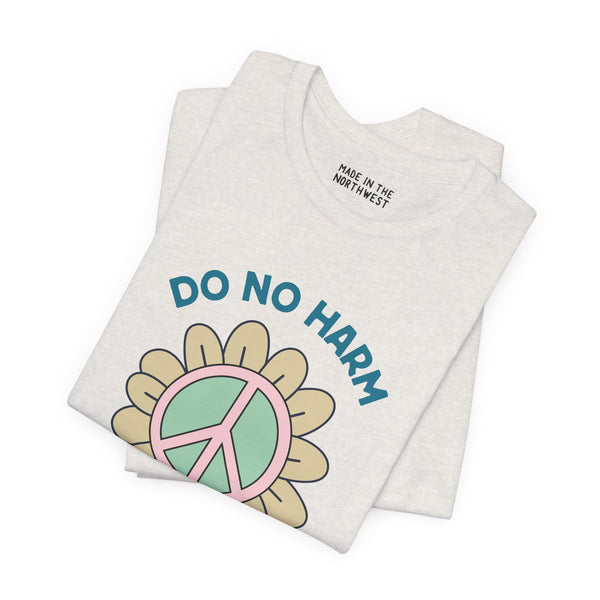 Do No Harm, Take No Sh!t premium tee with peace flower design, soft and comfortable for good vibes.