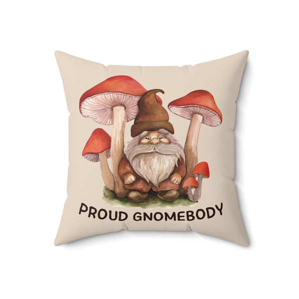 Proud Gnomebody Decorative Square Accent Pillow