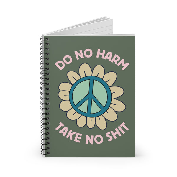 Do No Harm, Take No Sh!t Peaceful Spiral Notebook