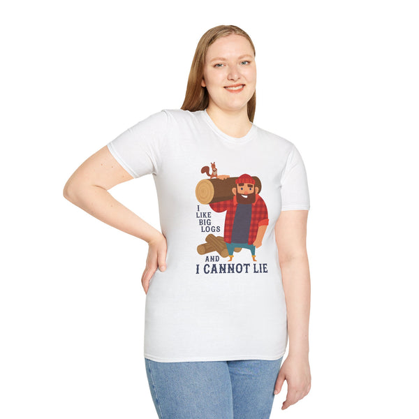 I Like Big Logs and I Cannot Lie Lumberjack Softstyle T-Shirt