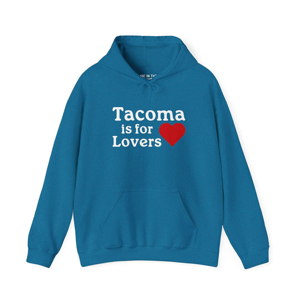 Tacoma is for Lovers Hoodie