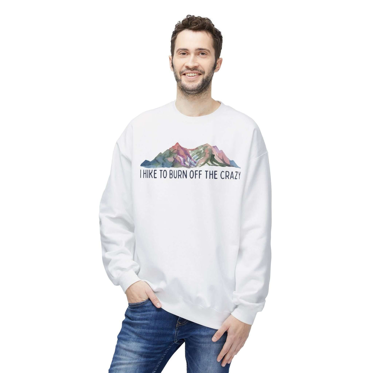 I Hike to Burn Off the Crazy Sweatshirt displayed on a male model with mountain artwork design.