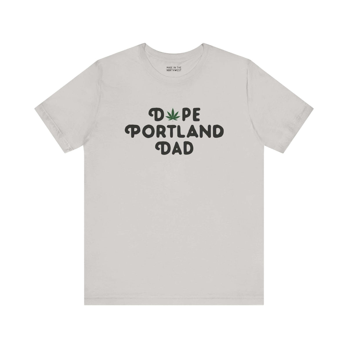 Dope Portland Dad soft tee featuring a marijuana leaf in place of the 'O', perfect for laid-back dads.