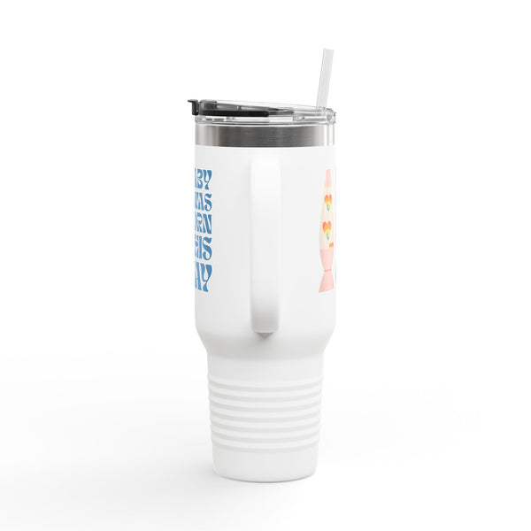 Baby I Was Born This Gay Insulated Travel Tumbler 40 oz.