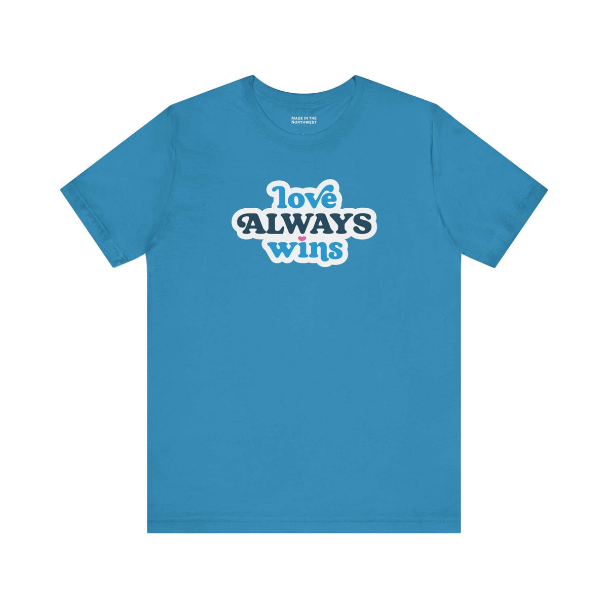 love always wins t shirt in blue featuring bold, colorful typography celebrating love.