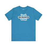 love always wins t shirt in blue featuring bold, colorful typography celebrating love.