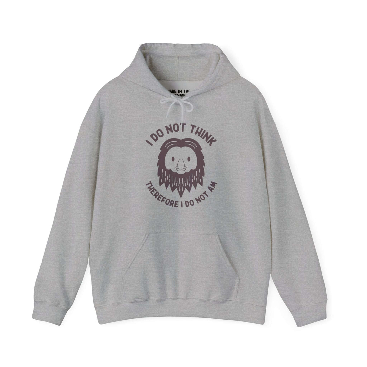 Gray hoodie featuring a humorous Bigfoot graphic with the phrase "I Do Not Think Therefore I Do Not Am" for cryptid and philosophy fans.