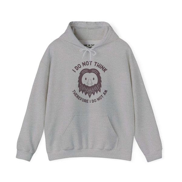 Gray hoodie featuring a humorous Bigfoot graphic with the phrase "I Do Not Think Therefore I Do Not Am" for cryptid and philosophy fans.