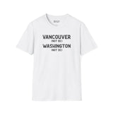 Vancouver Washington Not BC Not DC white softstyle t-shirt for proud locals, promoting hometown pride.
