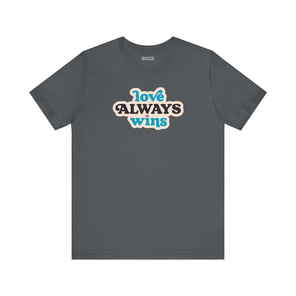 love always wins t shirt featuring bold typography on a grey background.