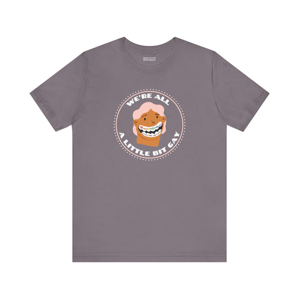 We're All a Little Bit Gay Premium Soft Tee
