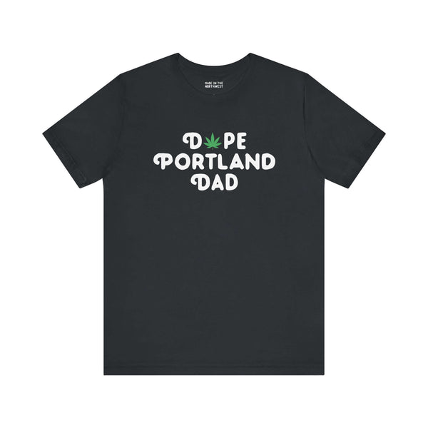 Dope Portland Dad soft tee featuring playful marijuana leaf in the logo, perfect for laid-back dads.