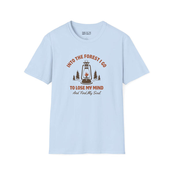 Light blue t-shirt featuring 'Into the Forest I Go to Lose My Mind and Find My Soul' graphic design.