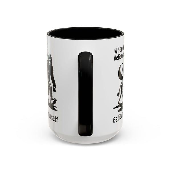 Believe in Yourself Bigfoot Alien Ceramic Coffee Mug