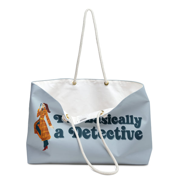I'm Basically a Detective Weekender Bag