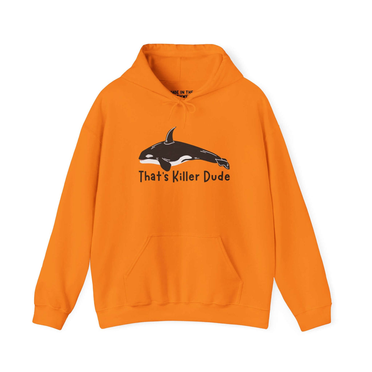 Orange hoodie with orca design and text 'That's Killer Dude', perfect for marine life enthusiasts.