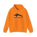 Orange hoodie with orca design and text 'That's Killer Dude', perfect for marine life enthusiasts.
