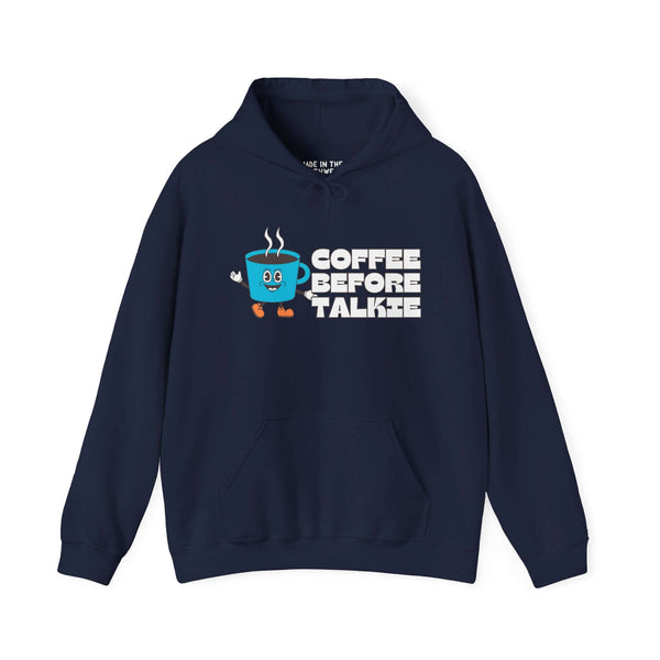 Coffee Before Talkie hoodie with a blue coffee cup graphic on a navy background, perfect for caffeine lovers and morning enthusiasts.