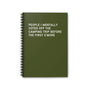 People I Mentally Voted Off the Camping Trip Spiral Notebook