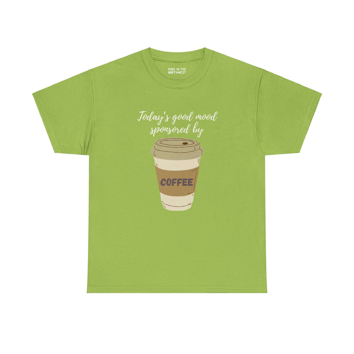 Green tee with "Today's Good Mood Sponsored By Coffee" text and coffee cup design, perfect for caffeine lovers.